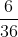 rac{6}{36}