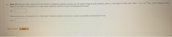 ( What ? Physicists often measure the momentum of subatomic particles moving near the speed of light in units of Mevc, where