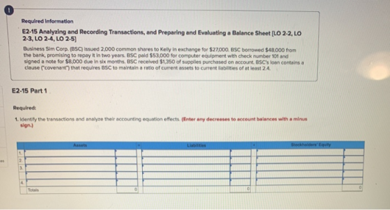Required Information E2-15 Analyzing and Recording Transactions, and Preparing and Evaluating a Balance Sheet (LO 2-2, LO 2-3