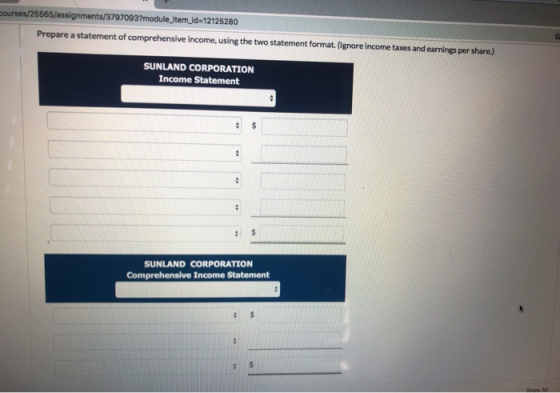 courses/25565/assignments/3797093?module_item_id=12125280 Prepare a statement of comprehensive Income, using the two statemen