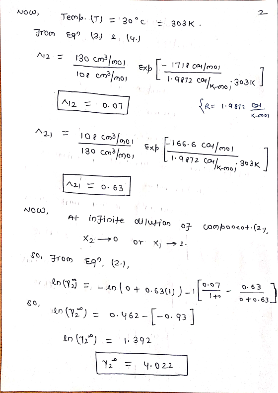 2 Now, Temp. (T) = 30 °C From Eq? Eq? (3.) é 13. f 14.) Il- 303 K. 112 - 130 cm3/mol 108 cmomo Exp 1718 Collmoi w [ mo) 1.941