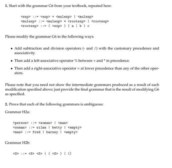 1. Start with the grammar G6 from your textbook, repeated here: Please modify the grammar G6 in the following ways: Add subtr