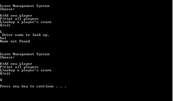 Score Management System Choose: Add new player Print all players Lookup a players score Quit Enter name to look up hai Name