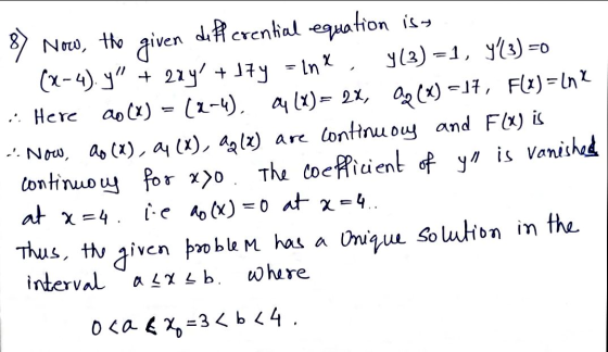8) Now, the given differential equation iss (x-4). y + 2ay +17y - Inx, y(3) =1, y(3) =0 :. Here 20 (x) = (2-4). 04 (X) = 2X
