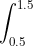 \int_{0.5}^{1.5}