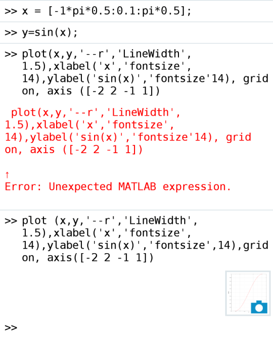 >>x-[-1*pi*0.5:0.1:pi*0.5]; >> y-sin(x); >> plot(x,y,--r r, LineWidth 1.5),xlabel (x, fontsize 14),ylabel (sin (x),