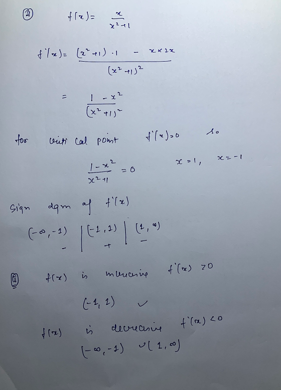 2 fiz)= x2+1 xx 2x f(x)= (x + 1). (x² 4112 = 1 x² (sc²41) so for f(x)=0 viti cal point x = -1 x=1, 1x² = 6 3241 f(x) sign dam