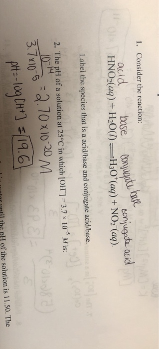 1. Consider the reaction: conjugati bile acid base conjugale conjugate acid HNO3(aq) + H2O(1)=H30*(aq) + NO2 (aq). Label the