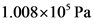 1.008x10Pa

