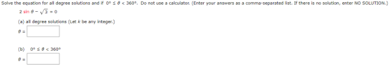 Solve the equation for all degree solutions and if 0° < θ < 360°. Do not use a calculator. (Enter your answers as a comma-sep
