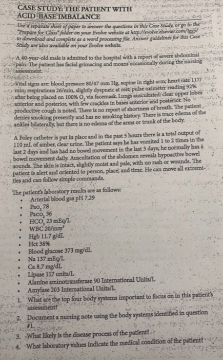CASE STUDY: THE PATIENT WITH ACID-BASE IMBALANCE Use a separate sheet of paper to answer the questions in this Case Stüdy or