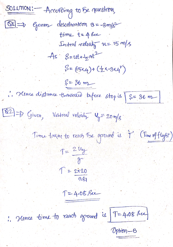 SOLUTION Acofeimg to e queskeon, eeren clesecdarateon a-3m/2 [Q time t= 4 bee nitcal eloa z 15 m/s As 8ut+at S 54)+ (-4) 36 m