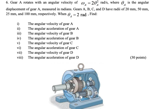 6. Gear A rotates with an angular velocity of QA = 20% rad/s, where 04 is the angular displacement of gear A, measured in rad