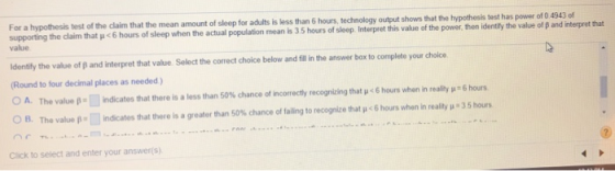 For a hypothesis test of the claim that the mean amount of sleep for adults is less than 6 hours, technology output shows tha