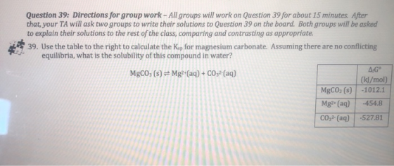 Question 39: Directions for group work - All groups will work on Question 39 for about 15 minutes. After that, your TA will a