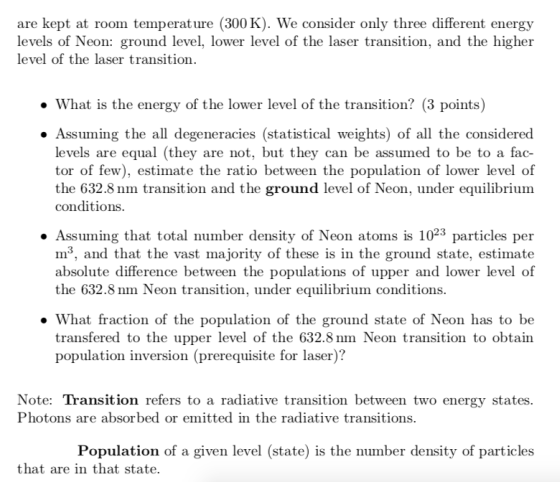 are kept at room temperature (300K). We consider only three different energy levels of Neon: ground level, lower level of the