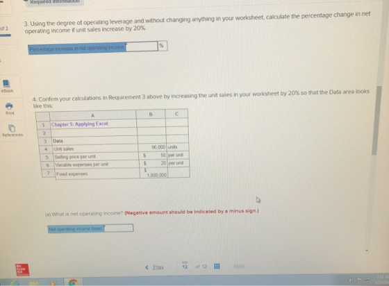 Required into on of 2 3. Using the degree of operating leverage and without changing anything in your worksheet, calculate th
