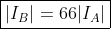 \boxed{|I_B|= 66|I_A| }
