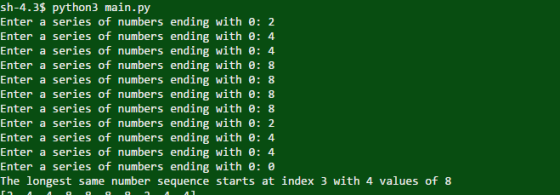 sh-4.3$ python3 main.py Enter a series of numbers ending with : 2 Enter a series of numbers ending with 0: 4 Enter a series o