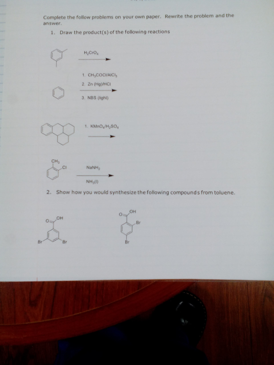 Complete the follow problems on your own paper. Rewrite the problem and the answer. 1. Draw the product(s) of the following r