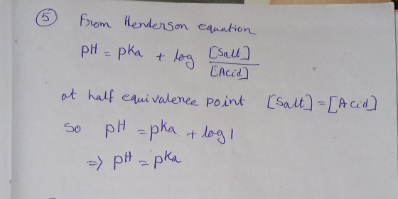 from henderson equation pH = pka & log [salt] at half equivalence point so pH =pka + logi [salt] =[Acid] => pH = pka.