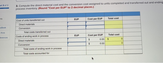 irt 3 of 3 3. Compute the direct material cost and the conversion cost assigned to units completed and transferred out and en