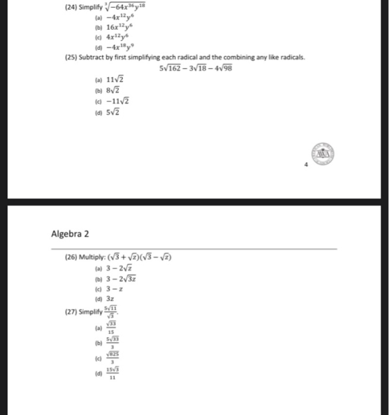 (24) Simplify -64x®yl6 (a) -4x12y6 (b) 16x1²y6 (e) 4x12y6 (d) -4x1By 18 (25) Subtract by first simplifying each radical and t