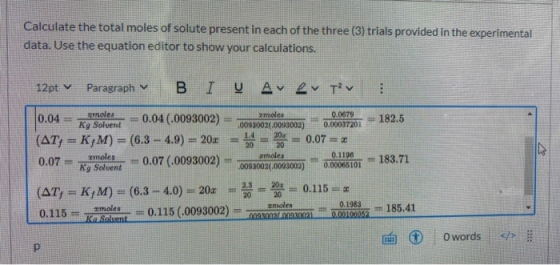 Calculate the total moles of solute present in each of the three (3) trials provided in the experimental data. Use the equati