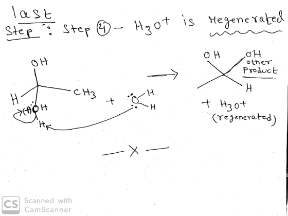 - last Step & Step ① - Hgot is Megenerated H OH I H OH OH other Product . H + H₂ot Gregenerated) CH3 + oH I TEHOH :-*- Scanne