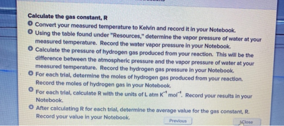 Calculate the gas constant, R O Convert your measured temperature to Kelvin and record it in your Notebook. Using the table f