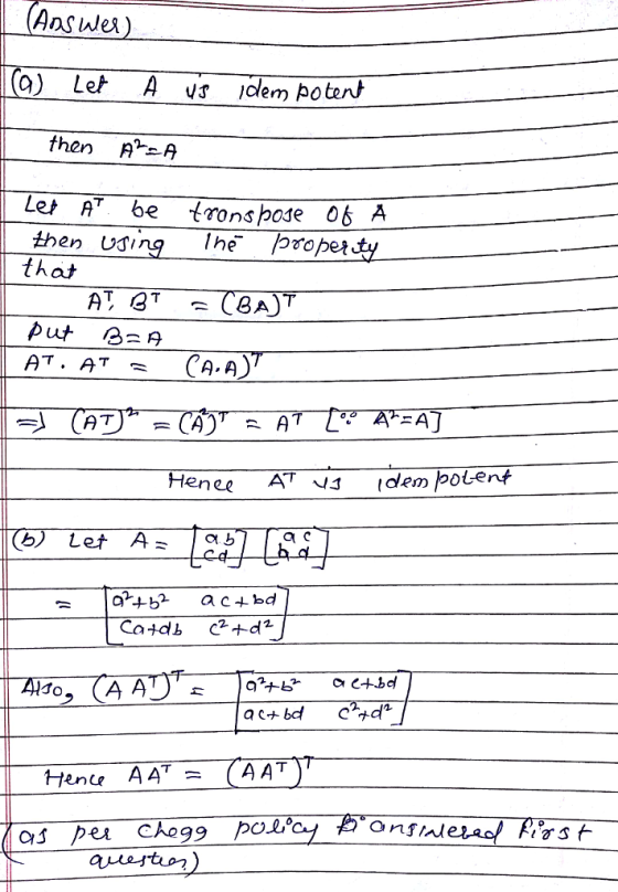 AnsWes 0) Let A vs cle potent then A-A Let AT be trons pose 06 A then Ud/ that The propet A] Henee AT N AAT Henu AA Onstm
