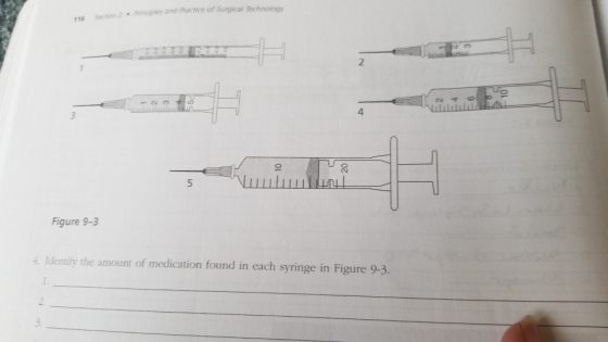 andre or Surgical Technol Verin un Figure 9-3 4. Identify the amount of medication found in each syringe in Figure 9-3.