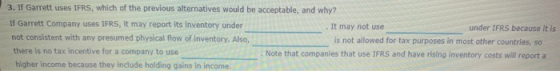 3. If Garrett uses IFRS, which of the previous alternatives would be acceptable, and why? If Garrett Company uses IFRS, it ma