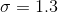\sigma = 1.3