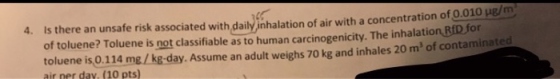 36 4. Is there an unsafe risk associated with daily inhalation of air with a concentration of one of toluene? Toluene is not