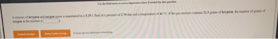 m eded A mature of krypten an in the mixture is kys eis e d in a 5.39. fusk at a pressure of 2.79 and r estore of c if the 2