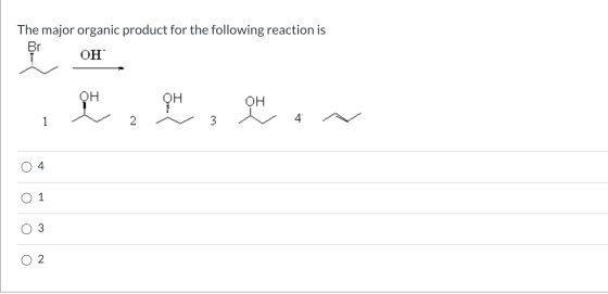 The major organic product for the following reaction is Br OH OH 개 H OH 4 2 3 4 1 4 0 1 0 2 0