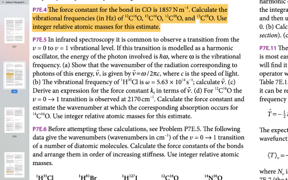 Atkins Physical C... PZE.4 The force constant for the bond in CO is 1857 Nm . Calculate the vibrational frequencies (in Hz)