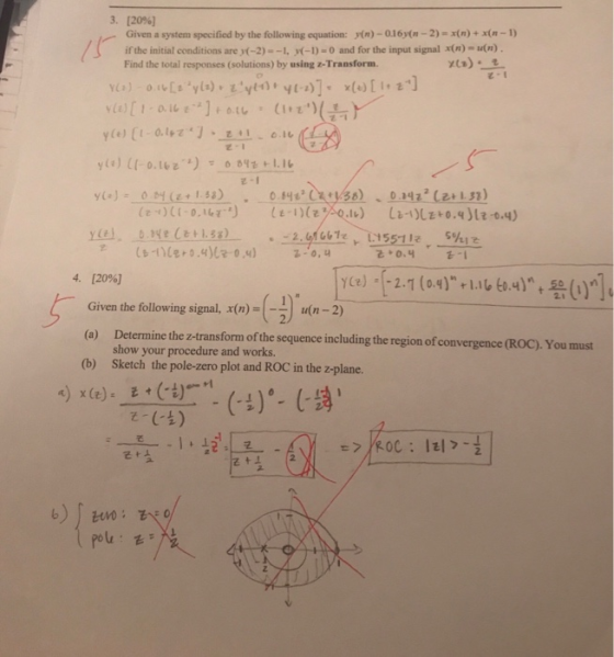 3. [20%] Given a system specified by the following equation: y(n)-0.16n-2)-x(n)+n- if the initial conditions are y(-2)- -1, (