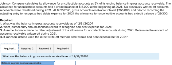 Johnson Company calculates its allowance for uncollectible accounts as 5% of its ending balance in gross accounts receivable.
