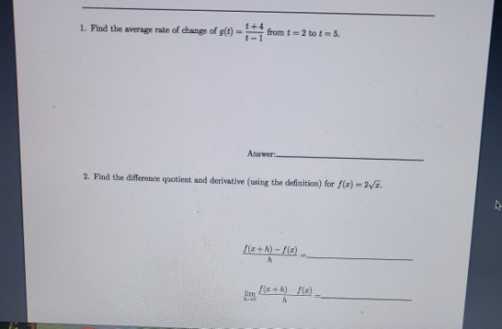 1. Find the average rate of change of g(t) = +1 from t=2 to t=5. Answer: 2. Find the difference quotient and derivative (usin