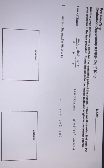 Pre Calc/Trig NAME Evaluation Opportunity &**** 10:1710.2 Use the given information to solve for the remaining parts of the t