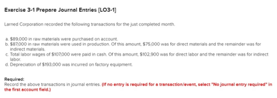Exercise 3-1 Prepare Journal Entries (L03-1) Larned Corporation recorded the following transactions for the just completed mo