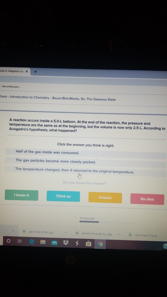 Week 4: Adaptive Lea X + - decontesa.pe... Chem - Introduction to Chemistry - Bauer/Birk/Marks, 5e, The Gaseous State A react