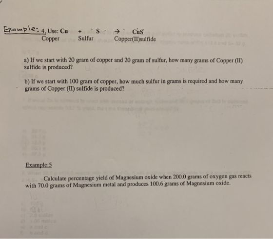 Example:. 4. Use: Cu Copper + S Sulfuro Cus Copper(II)sulfide a) If we start with 20 gram of copper and 20 gram of sulfur,