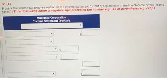 Prepare the income tax expense section of the income statement for 2017, beginning with the line Income before income taxes.
