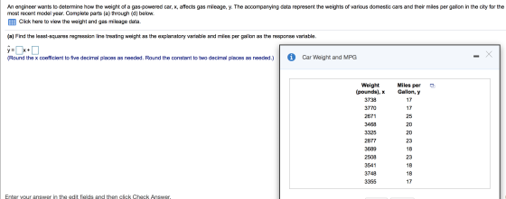 An engineer wants to determine how the weight of a gas-powered car, x, affects gas mileage, y. The accompanying data represen
