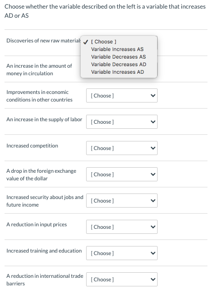 Choose whether the variable described on the left is a variable that increases AD or AS Discoveries of new raw material [ Cho
