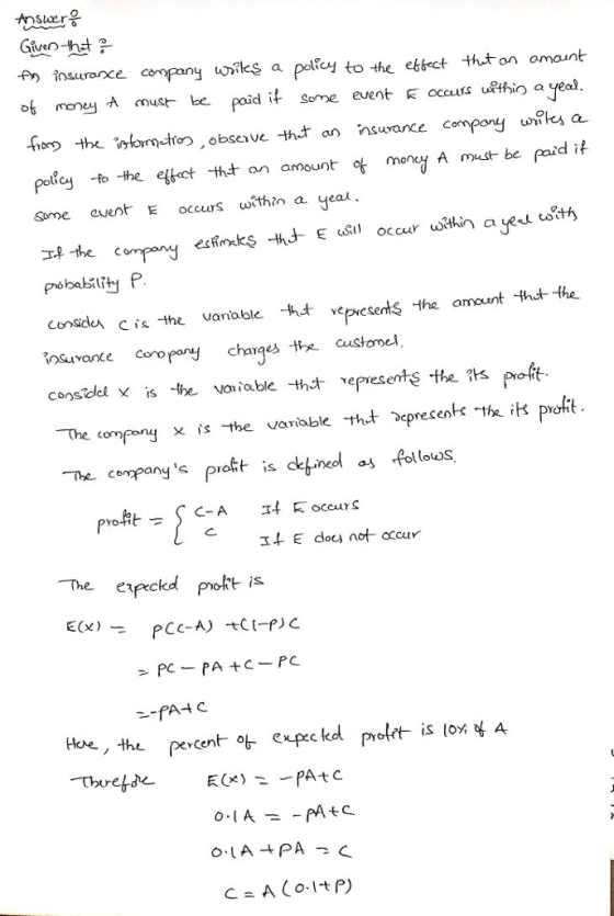 tnsor을 fy iosurace conpany ks a polta to the ebbect thton omaunt ob money-A msr be paid if some event Eoccursu?ffir ayeol A ust be paid it policy -fo -the qkot tt an amount ot Some cuor occurs within a yeal, p P conad ci the uanialble htvepeserts +he suvanteropny chages e cusomel amount thet the the compony x ㄨ s the variable-tht rpres ents-the The company praft is defined a follotus Hoe, the percent expec kd proet is to A