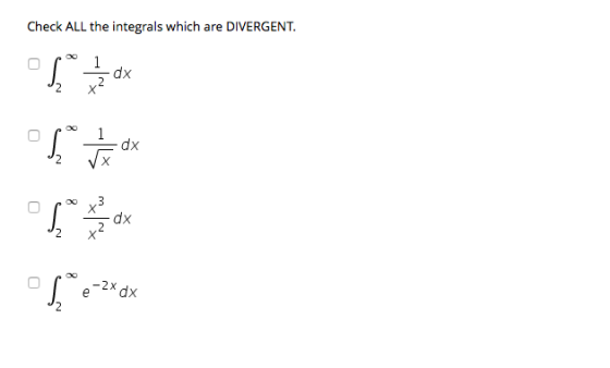 Check ALL the integrals which are DIVERGENT. dx dx -2x edx